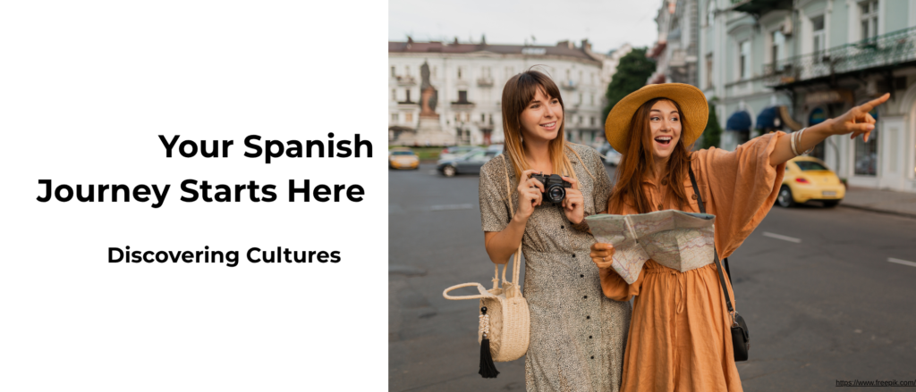 Your Spanish Journey starts here